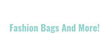 Fashion Bags And More