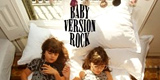 BABY VERSION ROCK