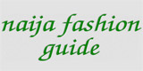 Naija Fashion Guide | Nigerian Fashion directory, guides, info and freebies